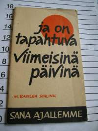 ja on tapahtuva viimeisinä päivinä