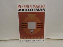 Merkkien maailma. Kirjoitelmia semiotiikasta