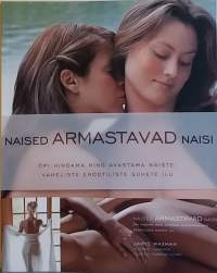 Naised armastavad naisi. (Erotiikka, seksi, seksuaalisuus)