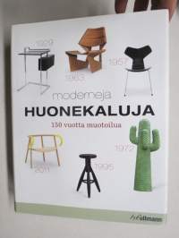 Moderneja huonekaluja - 150 vuotta muotoilua / Moderna möbler - Design under 150 år / Moderne möbler - Design gennem 150 år