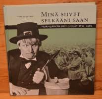 Minä siivet selkääni saan. Nurmijärven Kivi-juhlat 1953-2002