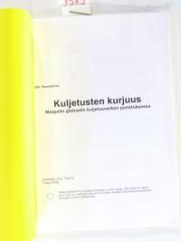 Kuljetusten kurjuus - Maapallo globaalin kuljetusverkon puristuksessa