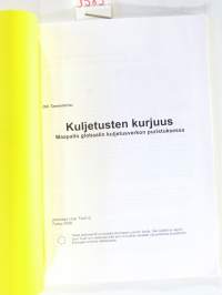 Kuljetusten kurjuus - Maapallo globaalin kuljetusverkon puristuksessa