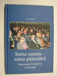 Sama suunta - sama päämäärä Satakunnan yrittäjät ry 1938-2008