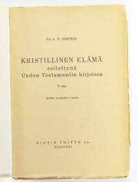 Kristillinen elämä esitettynä Uuden Testamentin kirjoissa – II osa