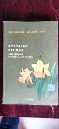 Nykyajan etiikka. Keskusteluja ihmisestä ja yhteisöstä