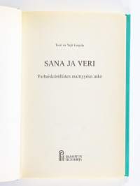 Sana ja veri – Varhaiskristillisten marttyyrien usko