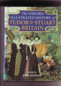 The Oxford Illustrated History of Tudor &amp; Stuart Britain