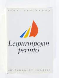 Leipuripojan perintö – Huhtamäki Oy 1920–1995