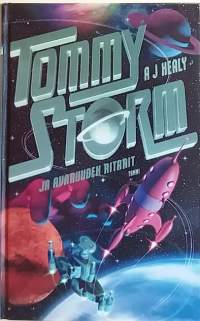 Tommy Storm ja avaruuden ritarit. (Scifi, fantasia)