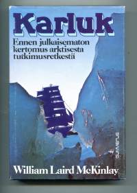Karluk - Ennen julkaisematon kertomus arktisesta tutkimusretkestä