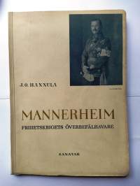 Mannerheim  Frihetskrigets överbefälhavare