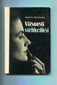 Viisaasti viehkeäksi - Kauniiksi kotoisin keinoin