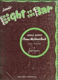 Leed&#039;s Eight to the Bar Boogie Woogie Piano Method Book in All Its Styles Paperbackby Frank Paparelli   - nuotit 64 sivua