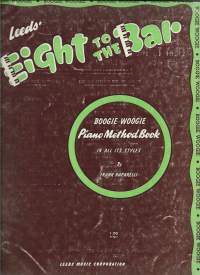 Leed&#039;s Eight to the Bar Boogie Woogie Piano Method Book in All Its Styles Paperbackby Frank Paparelli   - nuotit 64 sivua