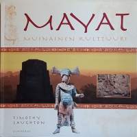Mayat - Muinainen kulttuuri. (Kulttuurihistoria)