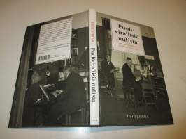 Puolivirallisia uutisia - Suomen tietotoimisto ja valtiovalta 1917-1960