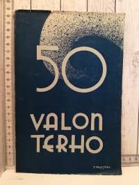 Valon Terho - Oulun lyseon toverikunnan lehden viisikymmenvuotisjuhlajulkaisu