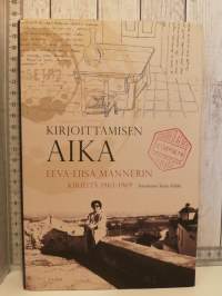 Kirjoittamisen aika.  Eeva-Liisa Mannerin kirjeitä 1963-1969