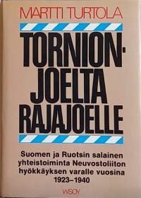 Tornionjoelta rajajoelle. (Puolustusyhteistyö, turvallisuuspolitiikka)