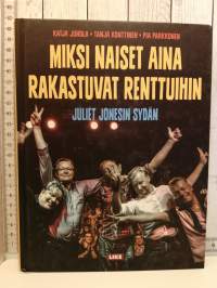 Miksi naiset aina rakastuvat renttuihin, Juliet Jonesin sydän