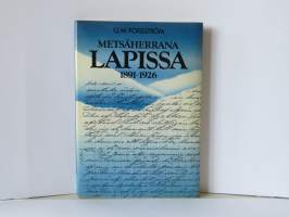 Metsäherrana Lapissa 1891-1926. Metsänhoitajan muistelmia