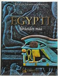 Suurten aikaukausien perintö - Egypti -faraoiden maa.(Historia)