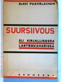 Suursiivous eli kirjallisessa lastenkamarissa