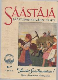SÄÄSTÄJÄ, säästöpankkiväen lehti  1944 nr  6-7