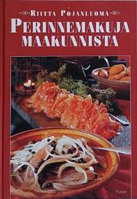 Perinnemakuja maakunnista. (Ruoanteko, ruokareseptit, kokkaus)