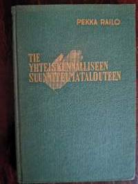 Tie yhteiskunnalliseen suunnitelmatalouteen