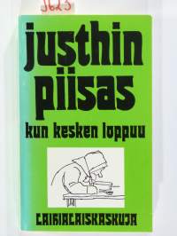 Justhin piisas kun kesken loppuu - Laihialaiskaskuja