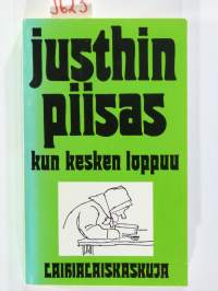 Justhin piisas kun kesken loppuu - Laihialaiskaskuja