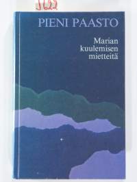 Pieni paasto - Marian kuulemisen mietteitä