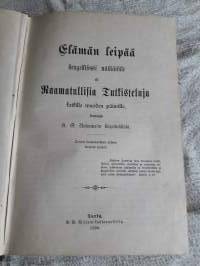 Elämän leipää hengellisesti nälkäisille.Eli Raamatun tutkisteluja kaikille vuoden päiville koottuja R.O, Roseniusen kirjoituksista. P. 1899.