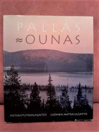 Pallas-Ounas : luonto, ihmiset, kansallispuisto, matkailu