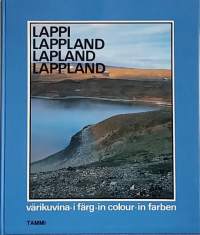 Lappi värikuvina - Lappland i färg - Lapland in colour - Lappland in Farben. (Valokuvateos)