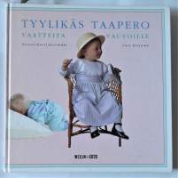 Tyylikäs taapero. Vaatteita vauvoille