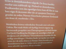 Förändring, kontinuitet, oberoende - Verdandi-Veritas 1905-2005 / Veritas - Sanningen - Dominikaner i Åbo under medeltiden