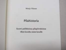 Pilahistoria - Suomi poliittisissa pilapiirroksissa 1800-luvulta 2000-luvulle