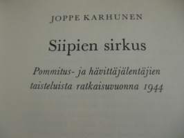 Siipien sirkus - Pommitus- ja hävittäjälentäjien taisteluista ratkaisuvuonna 1944