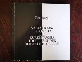 Vastakkaisfilosofia eli kurkistuksia todellisuuden toiselle puolelle