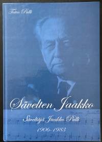 Sävelten Jaakko - Säveltäjä Jaakko Pulli 1906-1983