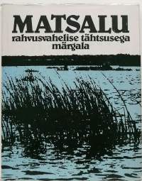 Matsalu rahvusvahelise tähtsusega märgala (Maatsalun kansainvälisestikkin tärkeä kosteikko, vironkielinen, botaniikka)