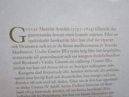 Gustaf Mauritz Armfelt 1757-1814 - Dödsdömd kungagunstling i Sverige - Ärad statsgrundare i Finland