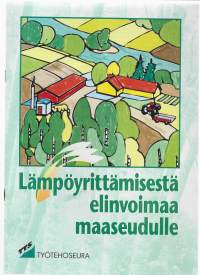 Lämpöyrittämisestä elinvoimaa maaseudulle 1990 l