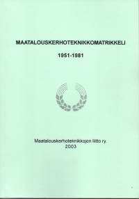 Maatalouskerhoteknikkomatrikkeli 1951-1981