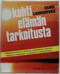 Kohti elämän tarkoitusta. (Filosofia)