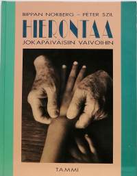 Hieronta - jokapäiväisiin vaivoihin. (Ohjekirja, terveys)