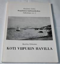 Koti Viipurin Havilla - Karjalan Liitto, Karjalainen kulttuurikeskus julkaisuja n:o 2